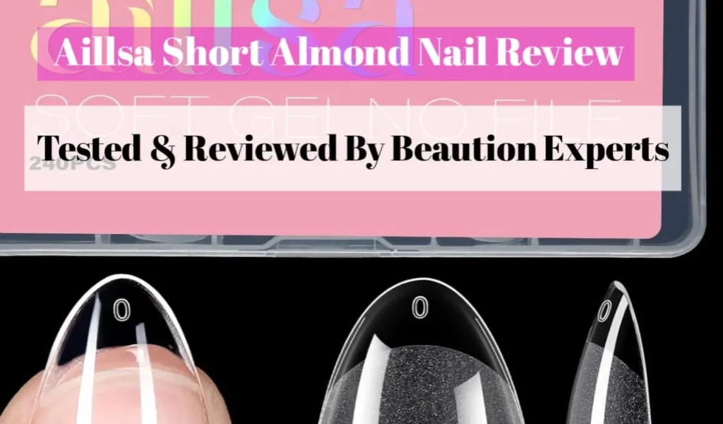 AILLSA Short Almond Nail Review