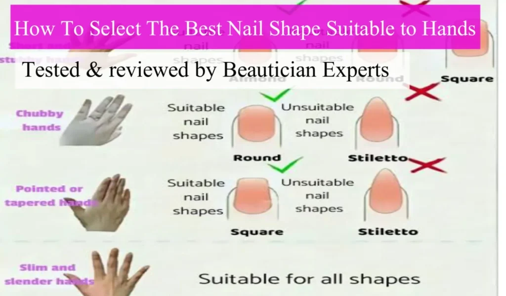 How to Select the Best Nail Shape Suitable to Hands - Guides 24 How to Select the Best Nail Shape Suitable to Hands
